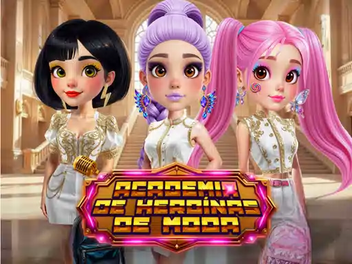 Academia De Heroinas De Moda