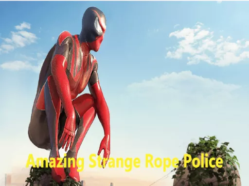 Amazing Strange Rope Police