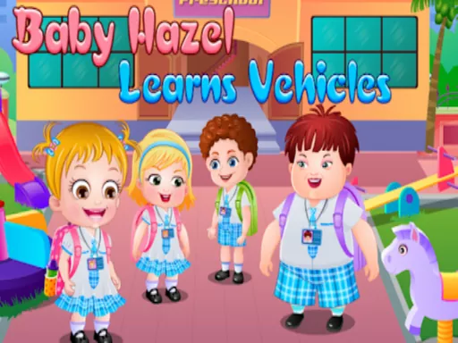 Baby Hazel Learns Vehicles