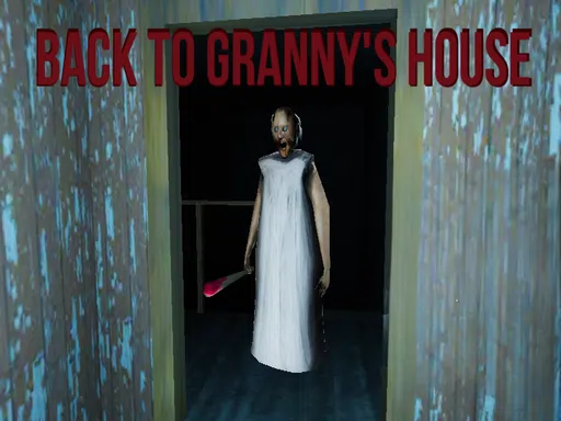 Back to Granny's House