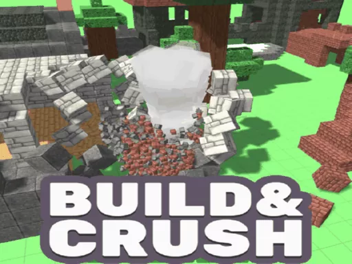 Build & Crush