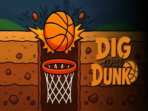 Dig And Dunk