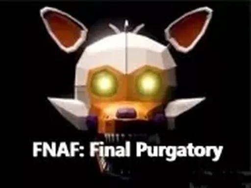 Five Nights At Freddy's Final Purgatory