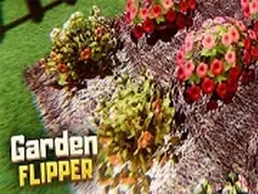 Garden Flipper