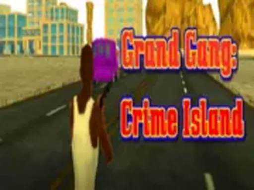Grand Gang; Crime Island