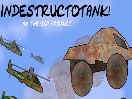 IndestructoTank!
