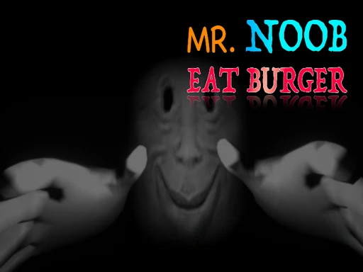 Mr. Noob EAT Burger