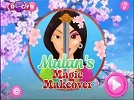 Mulan's Magic Makeover