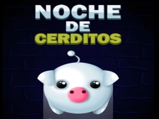Noche De Cerditos