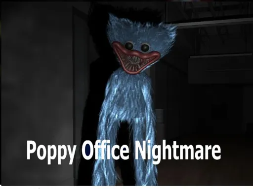 Poppy Office Nightmare