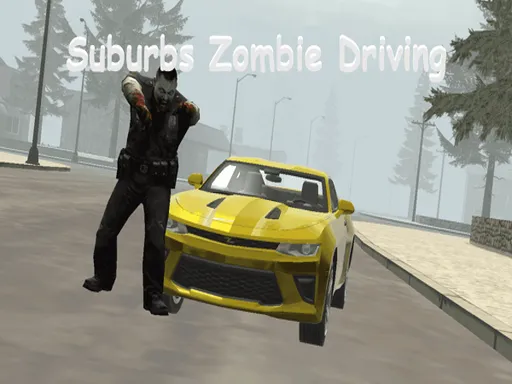 Suburbs Zombie Driving