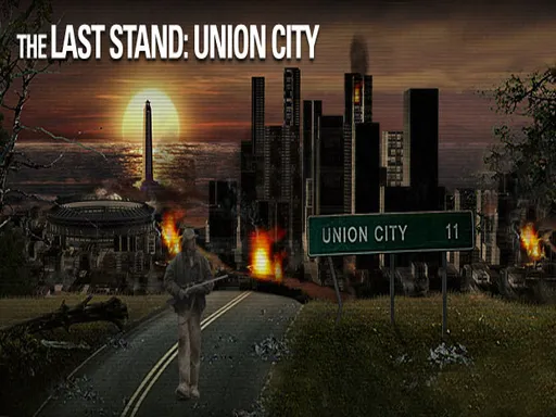 The Last Stand: Union City