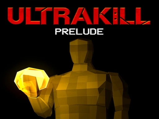 Ultrakill Prelude