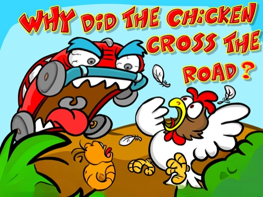 Why Did The Chicken Cross The Road?